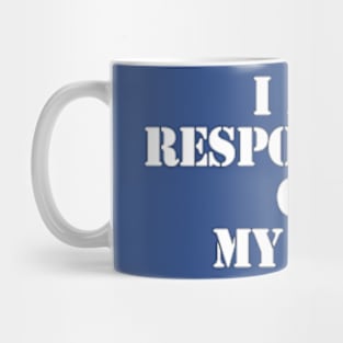 Embracing Responsibility for My Life Mug